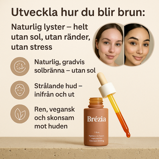 Brèzia™ – Din perfekta lyster utan sol, utan ränder, bara strålande hud